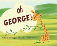 Oh George!