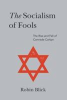 The Socialism of Fools Part II