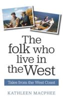 The Folk Who Live in the West