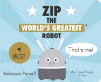 Zip the World's Greatest Robot