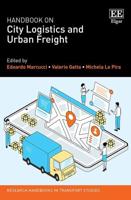 Handbook on City Logistics and Urban Freight