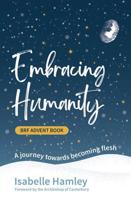 BRF Advent Book: Embracing Humanity