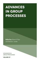 Advances in Group Processes. Volume 37