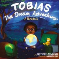 Tobias the Dream Adventurer in Tanzania