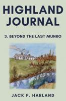 Highland Journal. 3 Beyond the Last Munro