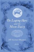The Leaping Hare and the Moon Daisy
