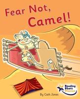 Fear Not, Camel!
