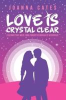 Love is Crystal Clear