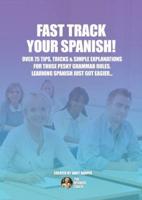 Fast Track Your Spanish!