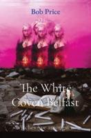 The White Coven Belfast: Witches live amongst us