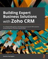 Building Expert Business Solutions With Zoho CRM