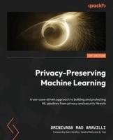 Privacy-Preserving Machine Learning