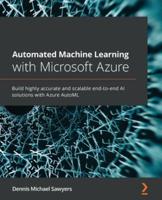 Automated Machine Learning With Microsoft Azure