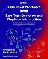 Zero Trust Playbook Series Zero Trust Overview and Playbook Introduction