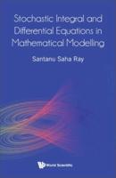 Stochastic Integral and Differential Equations in Mathematical Modelling