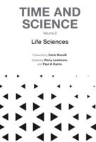 Time and Science. Volume 2 Life Sciences