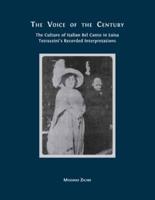 The Voice of the Century: The Culture of Italian Bel Canto in Luisa Tetrazzini's Recorded Interpretations