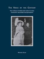 The Voice of the Century: The Culture of Italian Bel Canto in Luisa Tetrazzini's Recorded Interpretations