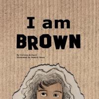 I am Brown