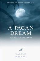 A Pagan Dream: The battle for Earth