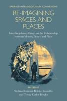Re-Imagining Spaces and Places