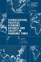 Globalization, Political Economy, Business and Society in Pandemic Times