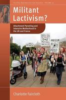 Militant Lactivism?: Attachment Parenting and Intensive Motherhood in the UK and France