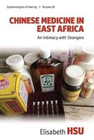 Chinese Medicine in East Africa: An Intimacy with Strangers