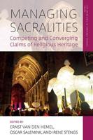 Managing Sacralities: Competing and Converging Claims of Religious Heritage