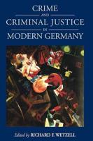 Crime and Criminal Justice in Modern Germany