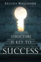 Structure Is Key to Success