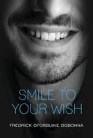 Smile to Your Wish