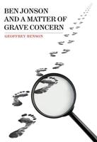 Ben Jonson and a Matter of Grave Concern