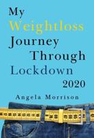 My Weightloss Journey Through Lockdown 2020