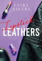 Lipstick and Leathers