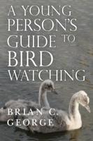 Young Person's Guide to Bird Watching