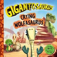 Crying Wolfasaurus