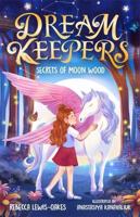 Dream Keepers: Secrets of Moon Wood