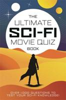 The Ultimate Sci-Fi Movie Quiz Book