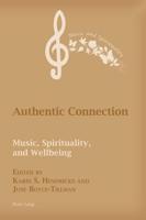 Authentic Connection; Music, Spirituality, and Wellbeing