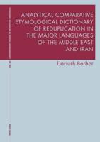 Analytical Comparative Etymological Dictionary of Republication in the Major Languages of the Middle East and Iran