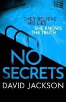 NO SECRETS