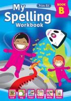 My Spelling Workbook. Book B