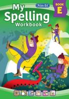 My Spelling Workbook. Book E