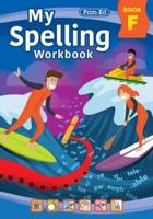 My Spelling Workbook. Book F