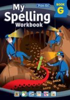 My Spelling Workbook. Book G