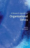 A Research Agenda for Organizational Ethics