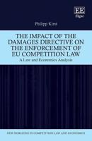 The Impact of the Damages Directive on the Enforcement of EU Competition Law