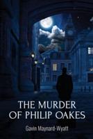 The Murder of Philip Oakes