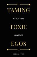 Taming Toxic Egos